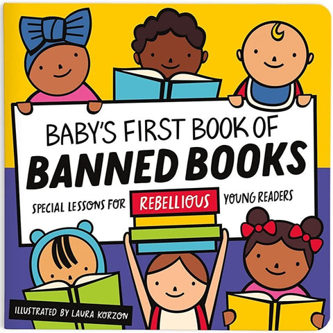 Baby's First Book of Banned Books: Special Lessons for Rebellious Young Readers