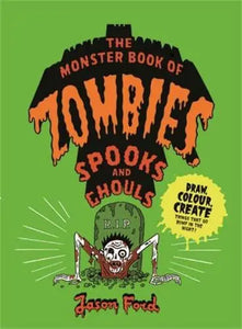 The Monster Book Of Zombies, Spooks, And Ghouls