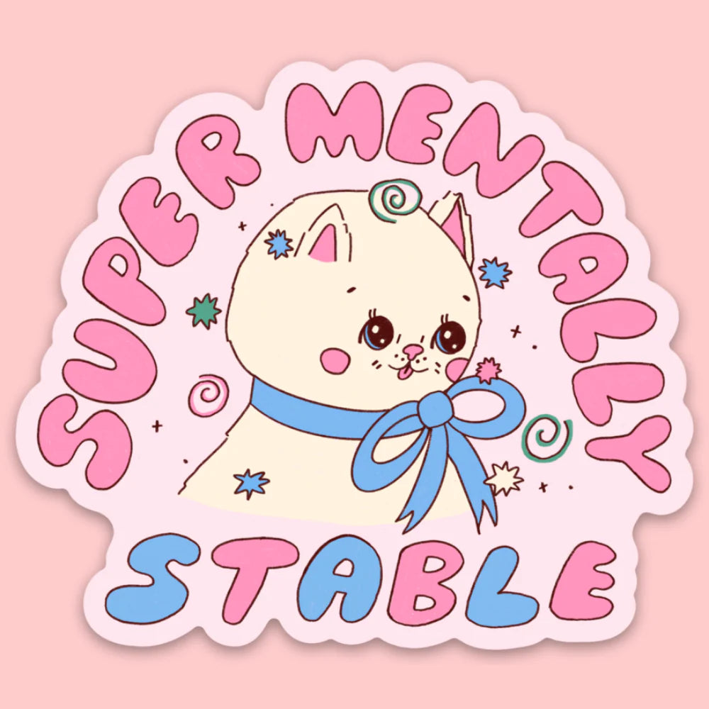 Super Mentally Stable Vinyl Sticker