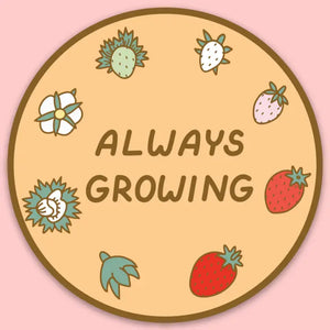 Always Growing Sticker – CLUBHOUSE kid & craft