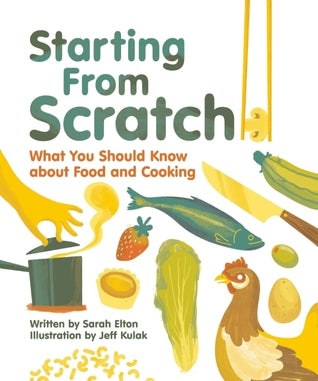 Starting from Scratch: What you should know about Food and Cooking