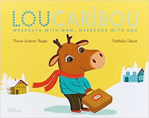 Lou Caribou: Weekdays With Mom, Weekends With Dad