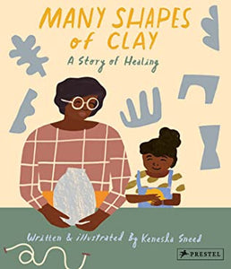 Many Shapes of Clay: A Story of Healing