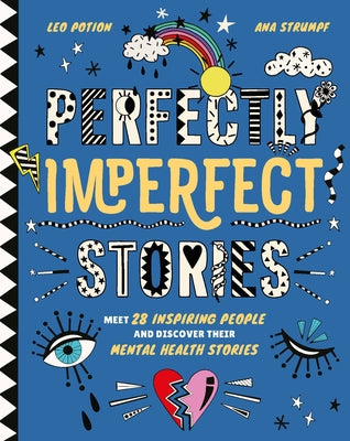 Perfectly Imperfect Stories: Meet 28 Inspiring People and Discover their Mental Health Stories