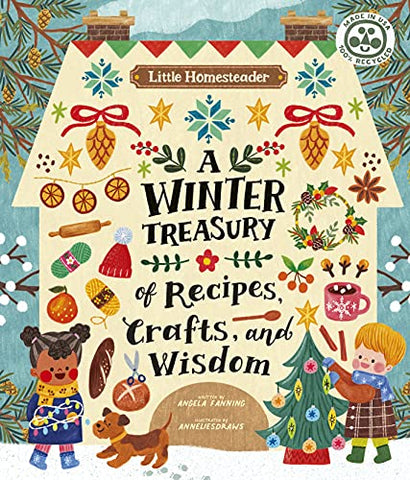 A Winter Treasury of Recipes, Crafts, & Wisdom