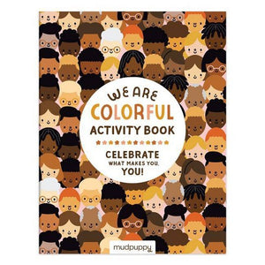 We Are Colorful Activity Book: Celebrate What Makes You, You!
