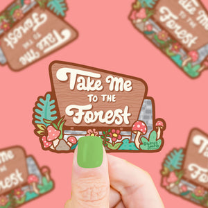 Take me to the Forest Vinyl Sticker